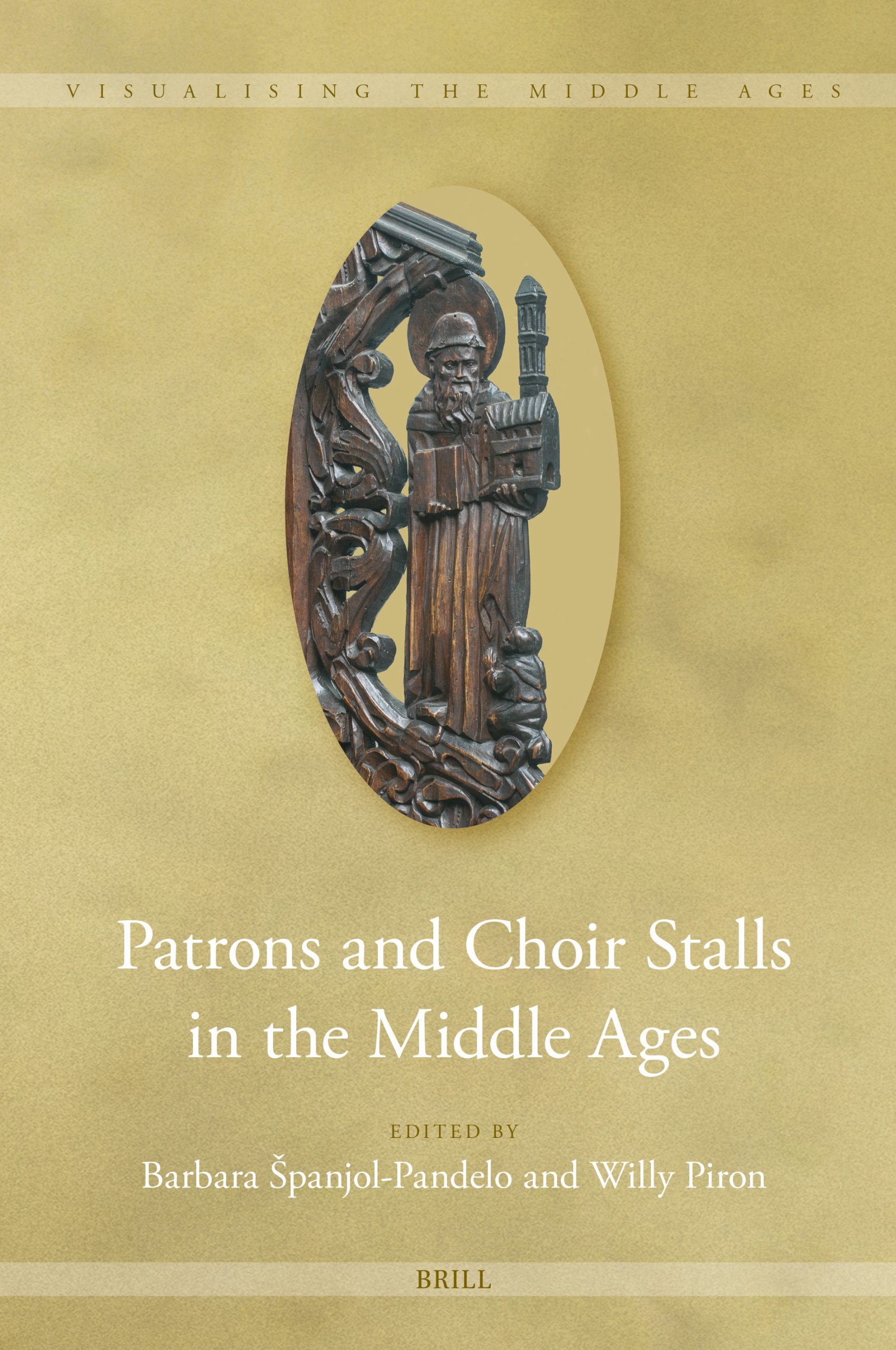 Novi doprinos istraživanju sakralne umjetnosti srednjega vijeka: zbornik Patrons and Choir Stalls in the Middle Ages u seriji Visualising the Middle Ages izdavačke kuće Brill